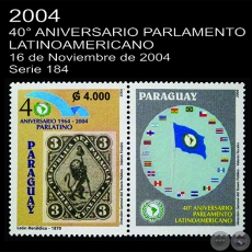 40° ANIVERSARIO PARLAMENTO LATINOAMERICANO - (AÑO 2004 - SERIE 184)